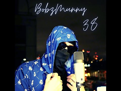 BOBZMUNNY | 38 (MUSIC VIDEO)