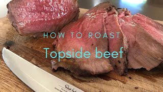 How to roast a 1.2kg beef topside