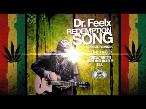 Dr. Feelx - Redemption Song (Loveforce Remix) Tribute to Robert Nesta Marley