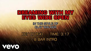 Clay Walker - Dreaming With My Eyes Open (Karaoke)