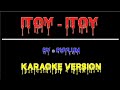 Itoy-Itoy - Phylum | Karaoke HD