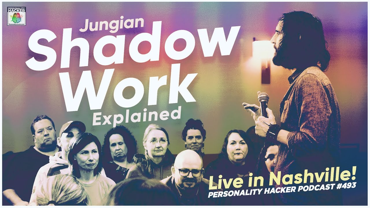 Jungian Shadow Work Explained | Ep 493 | PersonalityHacker.com