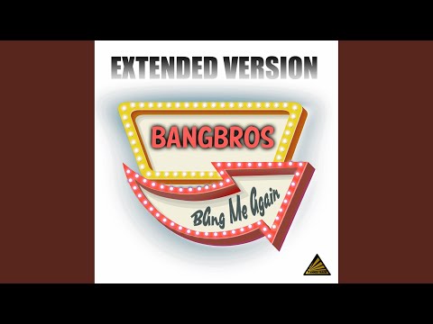 Bang Me Again (Extended Version)