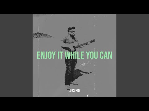 Enjoy It While You Can (Acoustic)