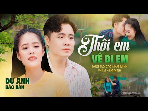 THÔI EM VỀ ĐI EM -  Dư Anh & Bảo Hân | Song Ca Bolero Đốn Ngã Triệu Trái Tim