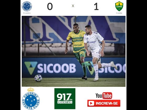 CRUZEIRO 0X1 CUIABÁ-MT - CAMPEONATO BRASILEIRO 2023 - 22/05/2023 - RÁDIO O TEMPO FM