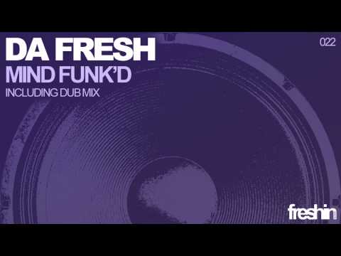 Da Fresh - Mind Funk'd (Dub Mix)
