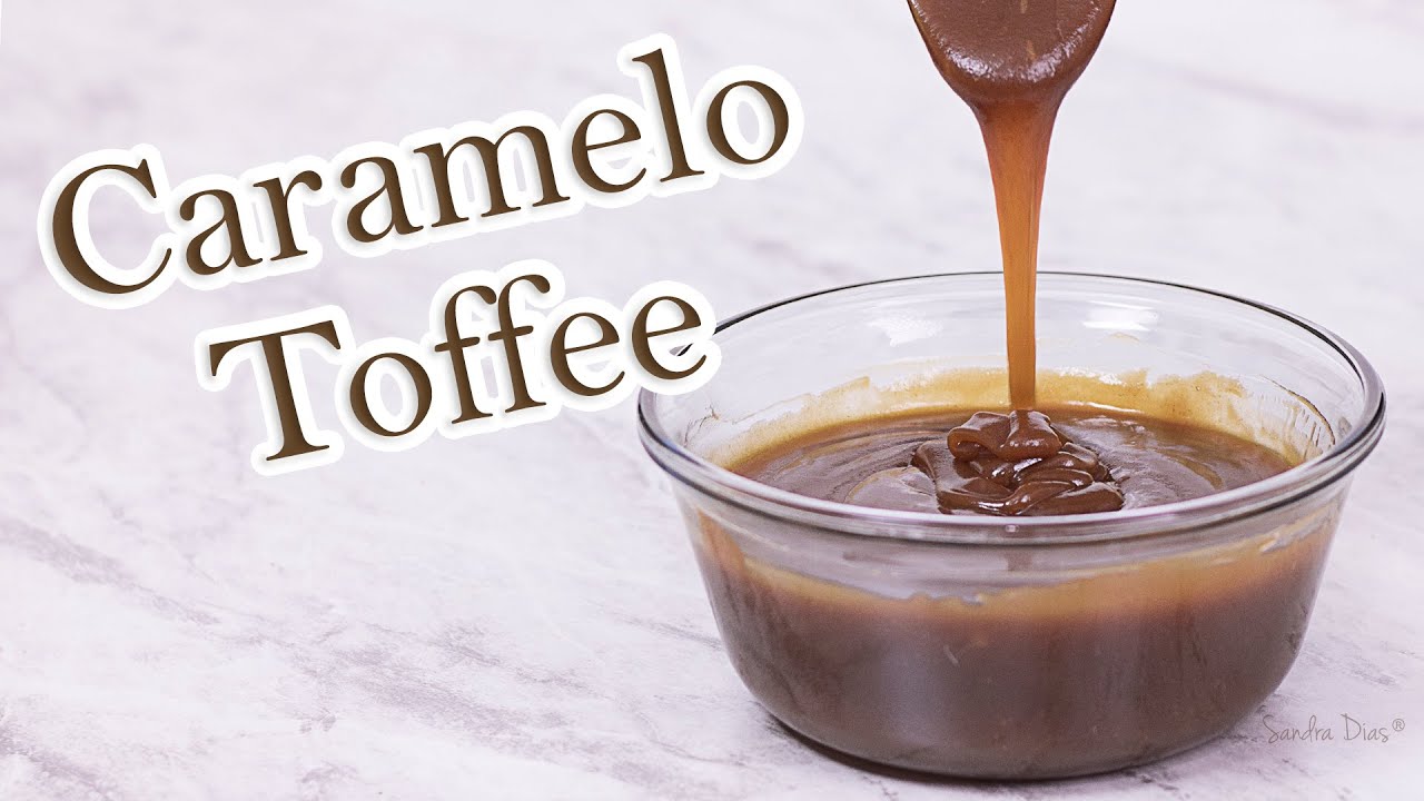 Caramelo Toffee: perfeito para caldas e recheios | Receita Sandra Dias