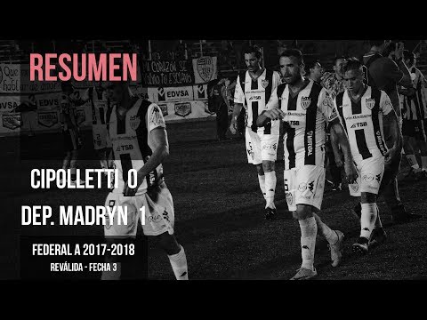 Federal A 2017-2018: Cipolletti 0 - 1 Deportivo Madryn (Resumen)