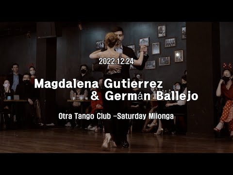 [ Tango ] 2022.12.24 Magdalena Gutierrez & Germán Ballejo - Show.No.1