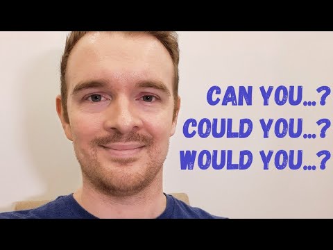 Can/Could/Would for REQUESTS