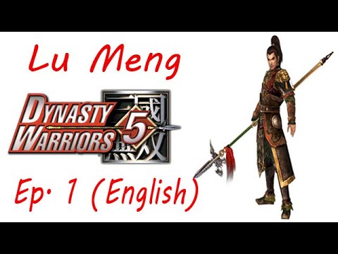 Dynasty Warriors 5 Lu Meng Ep. 1 Chapter 1 - Battle Of The Wu Territory (Eng. Ver)