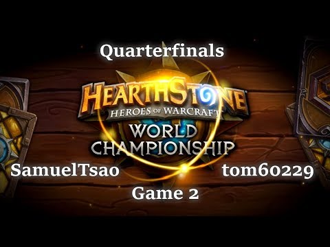 SamuelTsao vs tom60229 game 2 | Quarterfinals | Hearthstone World Championship 2017