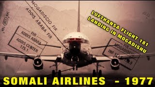 Lufthansa Flight 181 "Landshut" Hijacking - Mogadishu Airport, Somalia 1977 | #SomaliArchive