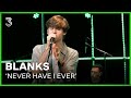 BLANKS speelt 'Never Have I Ever'  | 3FM Live Box | NPO 3FM