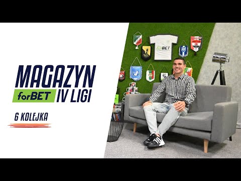 Magazyn forBET IV Ligi - 6 kolejka