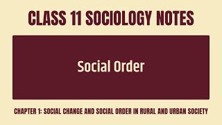 Social Order Notes - Class 11 CBSE Sociology Chapter 1