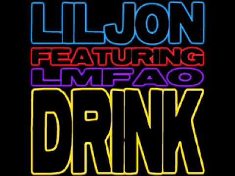 Lil Jon Ft. LMFAO - Drink (EXTENDED DIRTY)