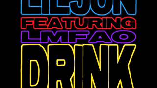 Lil Jon Ft. LMFAO - Drink (EXTENDED DIRTY)