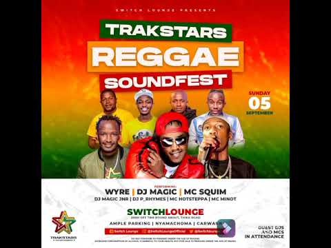 MC SQUIM X DJ MAGIC _TRAKSTARS REGGAE FESTIVAL