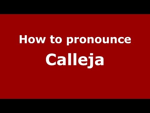 How to pronounce Calleja
