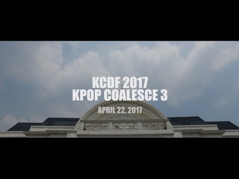 KCDF 2017/ KPOP COALESCE 3 _ HIGHLIGHT