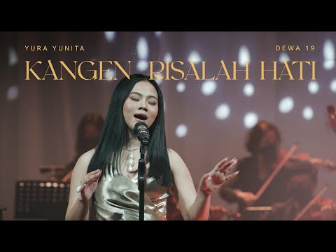 Yura Yunita, Dewa 19 - Kangen & Risalah Hati (Official Live Performance)