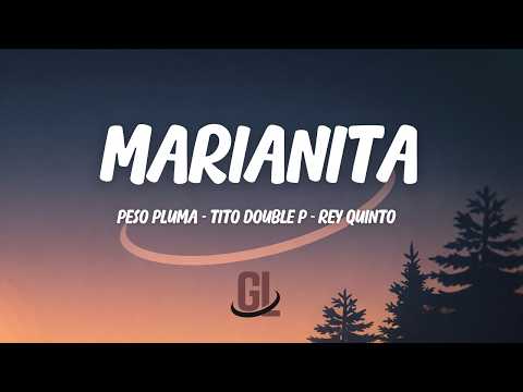 Marianita - Peso Pluma, Tito Double P & Rey Quinto | Letra / Lyrics