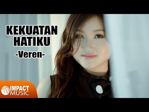 Kekuatan Hatiku - Veren [Official Video]