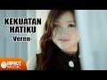 Kekuatan Hatiku Veren Official Video Lagu Rohani