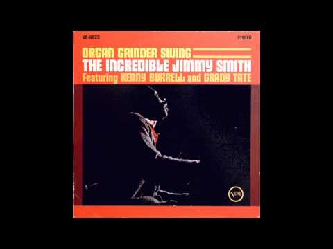 Jimmy Smith  The Organ Grinder's Swing
