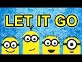 Let It Go (From Frozen) - The Minions Parody 
