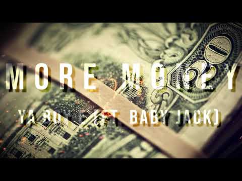 Ya Boy E (Ft. Baby Jack) - More Money