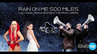 Lady Gaga, Ariana Grande &amp; the Proclaimers - Rain on me 500 miles - Paolo Monti mashup 2020