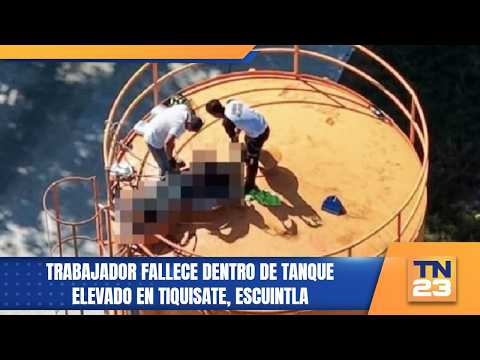 Trabajador fallece dentro de tanque elevado en Tiquisate, Escuintla