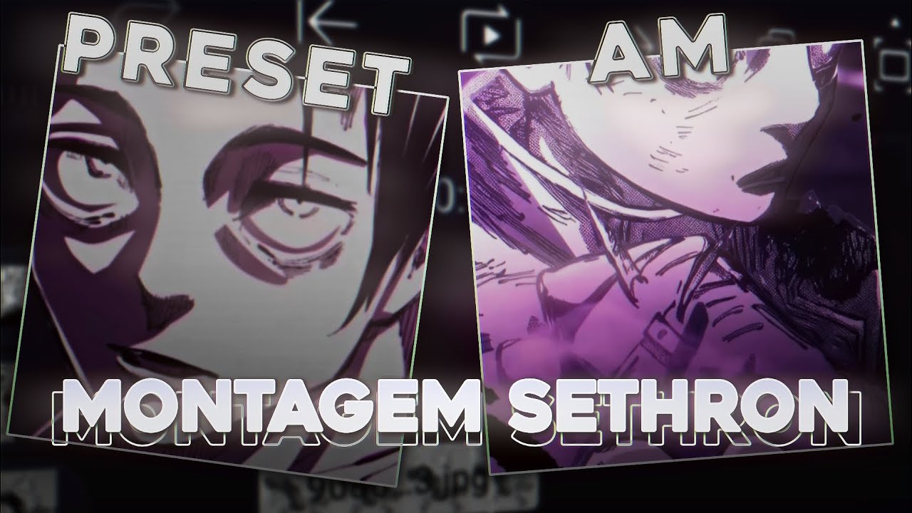 PRESET ALIGHT MOTION || MONTAGEM SETHRON