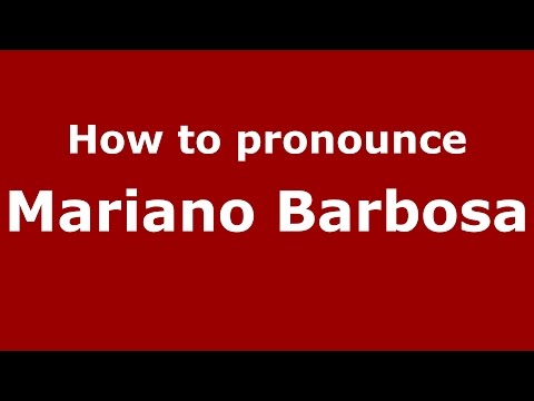 How to pronounce Mariano Barbosa (Spanish/Argentina) - PronounceNames.com