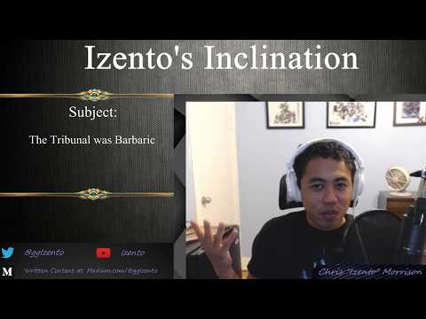 Izento's Inclination - The Tribunal Was Barbaric