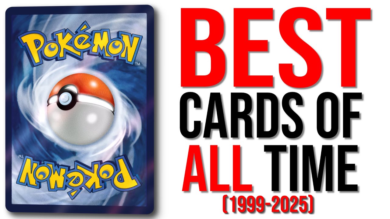 The BEST Cards In ALL Pokémon History. (1999-2025)