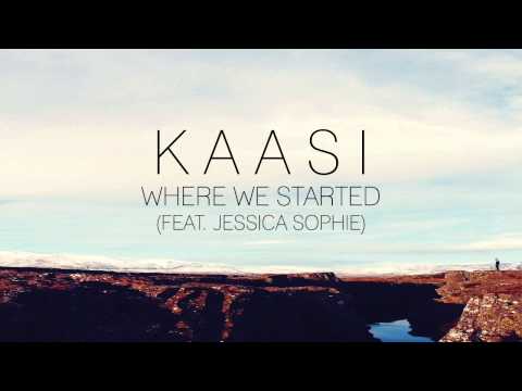 KAASI - Where We Started (Ft. Jessica Sophie) (Official)