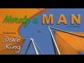Dave King - Merely A Man