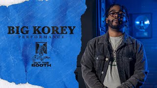 Big Korey - Spazz Out Out The Booth Performance