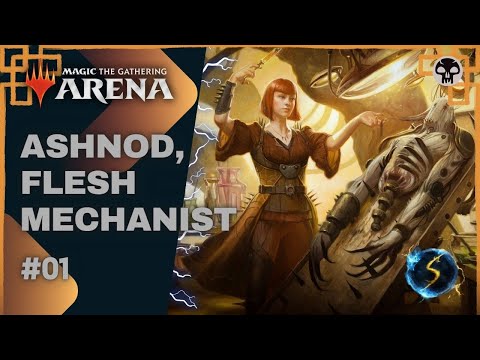 It's Showtime: Ashnod, Flesh Mechanist 💀 #01 - MTG Arena - Historic Brawl