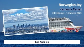 Norwegian Joy - Panama Canal (2023): Los Angeles