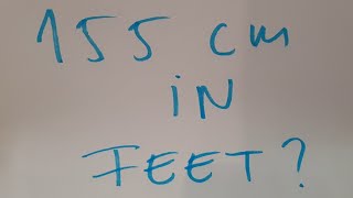 155 cm in feet