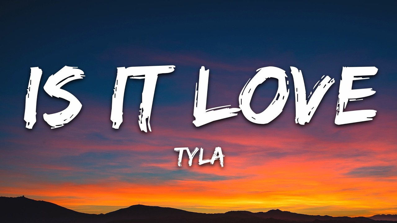Tyla - IS IT LOVE (Lyrics)