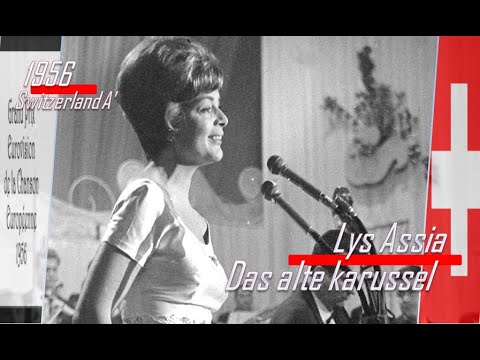 eurovision 1956 Switzerland A' 🇨🇭 Lys Assia - Das alte karussel