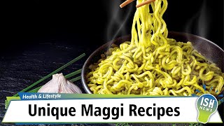 Unique Maggi Recipes of Maggi