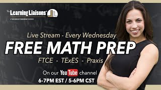Free Math Prep Wednesdays | Hot Topics Math [FTCE, TExES, Praxis, & MTTC] - May 1, 2024