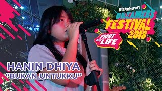 HANIN DHIYA - "BUKAN UNTUKKU" LIVE AT DREAMERS FESTIVAL 2018